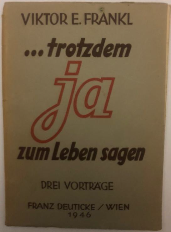 book cover of published lectures, with German reading, "Viktor Frankl’s Trotzdem Ja Zum Leben Sagen"