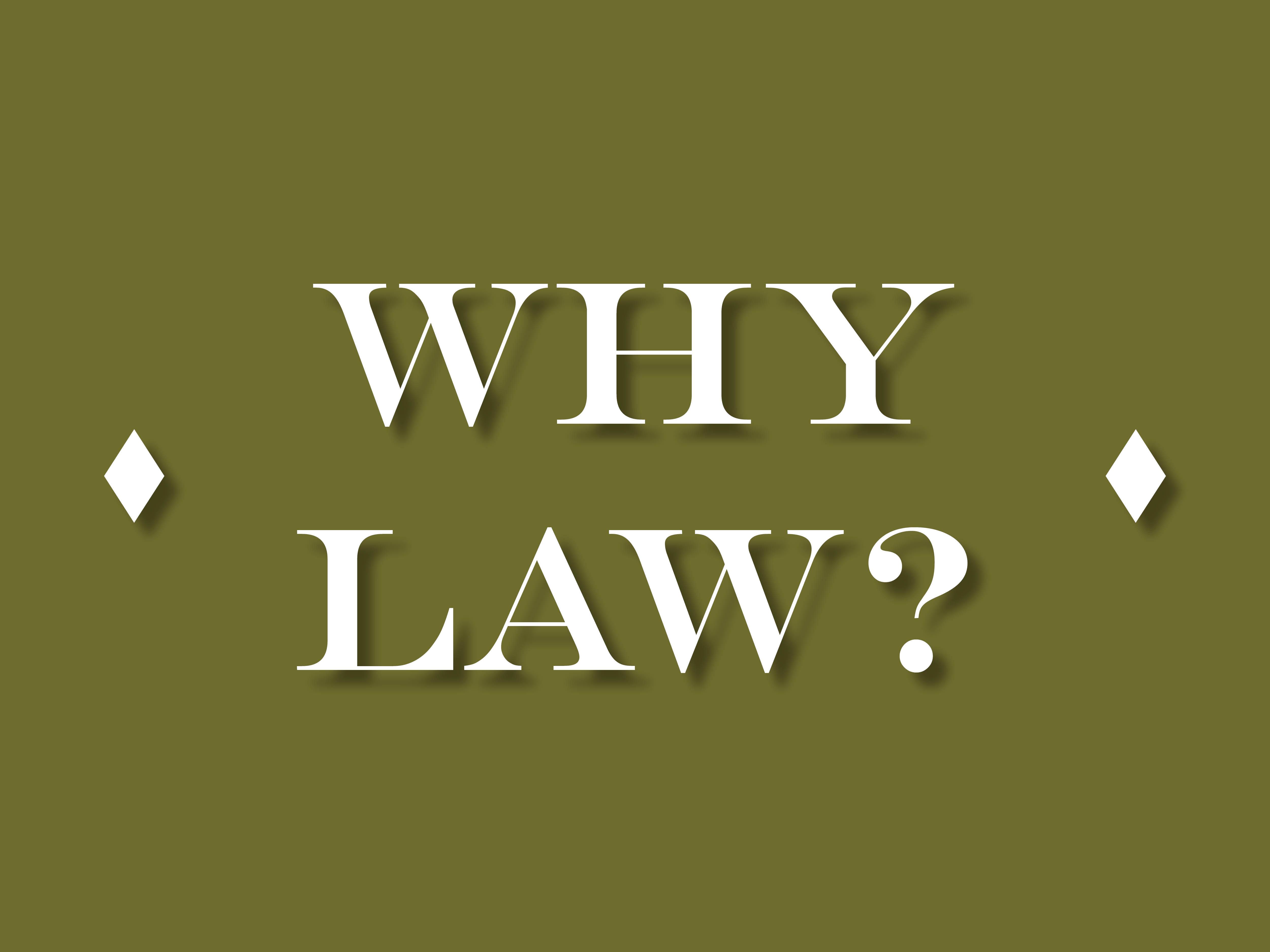 Why Law?