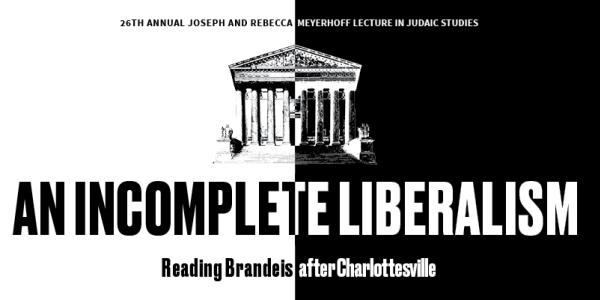 An Incomplete Liberalism? Reading Brandeis after Charlottesville